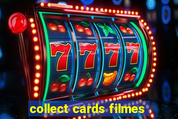 collect cards filmes